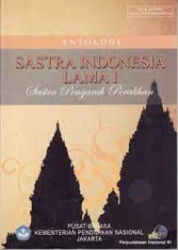 ANTOLOGI SASTRA INDONESIA LAMA I