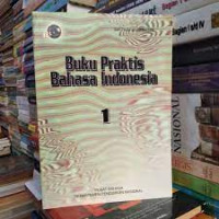 BUKU PRAKTIS BAHASA INDONESIA 1