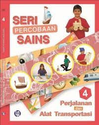 Ensiklopedia percobaan sains : perjalanan dan transportasi (4)
