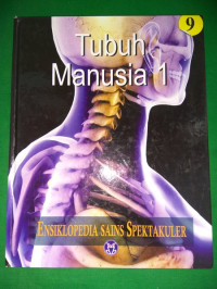 Ensiklopedia sains spektakuler : Tubuh manusia 1 (9)