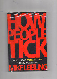 How People Tick : Trik pintar menghadapi orang yang sulit