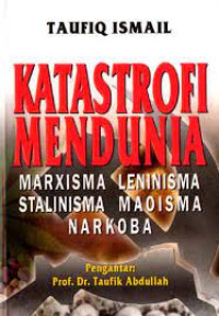 Image of Katastrofi Mendunia:Marxisma Leniisma Stalinisma Maoisma Narkoba