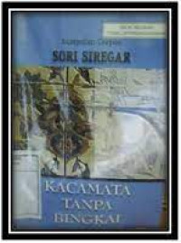 Kumpulan cerita pendek sori siregar : Kacamata tanpa bingkai