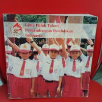 Image of Lima Puluh Tahun Perkembangan Pendidikan Indonesia