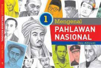 Mengenal Pahlawan Nasional (1)