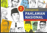 Mengenal Pahlawan Nasional (2)