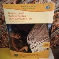 Muatan Lokal Budaya Banten Seni Batik Banten untuk SMA/MA/SMK