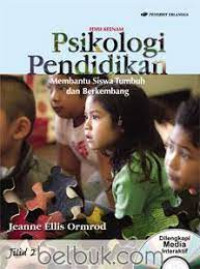 Psikologi pendidikan :membantu siswa tumbuh dan berkembang (jilid 2)