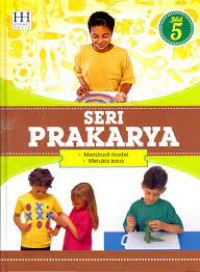 Seri prakarya 5 : membuat model, melukis kaus