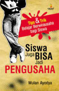 Siswa Juga bisa jadi pengusaha