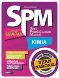 SPM Seri Pendalaman Materi :Kimia untuk SMA/MA